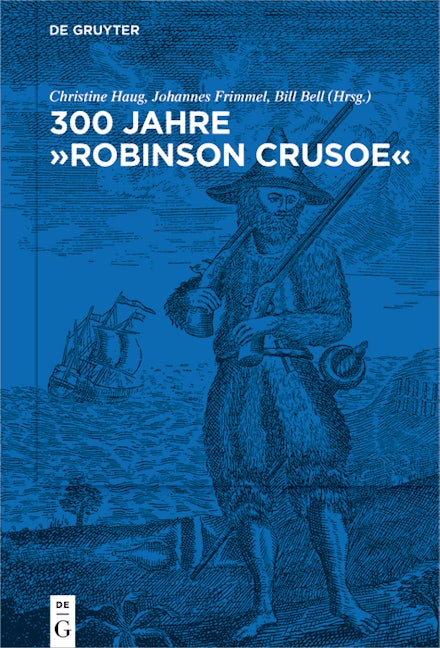 300 Jahre "Robinson Crusoe"