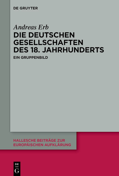 Cover image for Die Deutschen Gesellschaften des 18. Jahrhunderts, isbn: 9783110776133