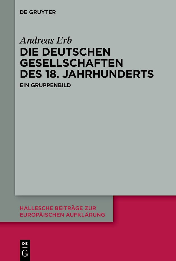 Cover image for Die Deutschen Gesellschaften des 18. Jahrhunderts, isbn: 9783110776133