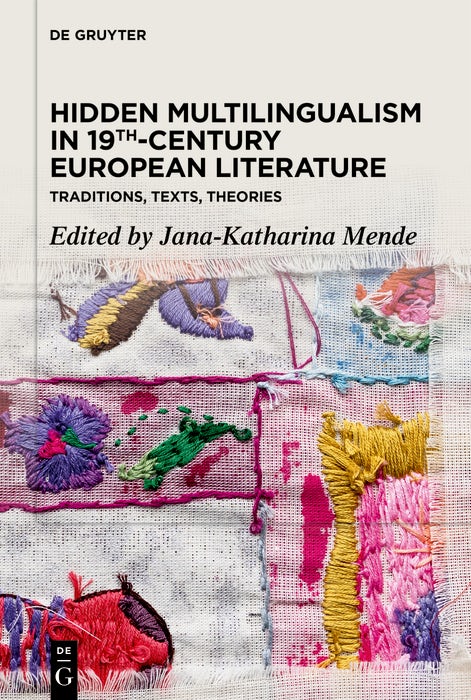 Cover image for Hidden Multilingualism in 19th-Century European Literature, isbn: 9783110778632