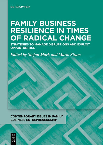 Cover image for Family Business Resilience in Times of Radical Change, isbn: 9783110779301