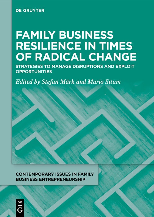 Cover image for Family Business Resilience in Times of Radical Change, isbn: 9783110779301