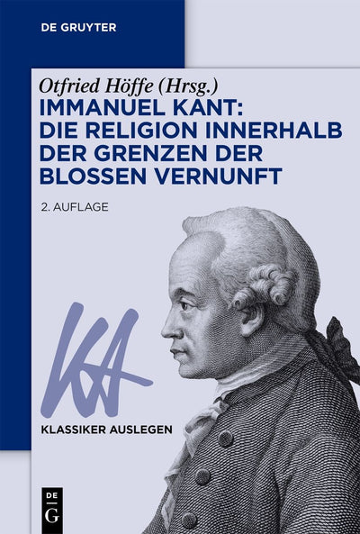 Cover image for Immanuel Kant: Die Religion innerhalb der Grenzen der bloßen Vernunft, isbn: 9783110780796