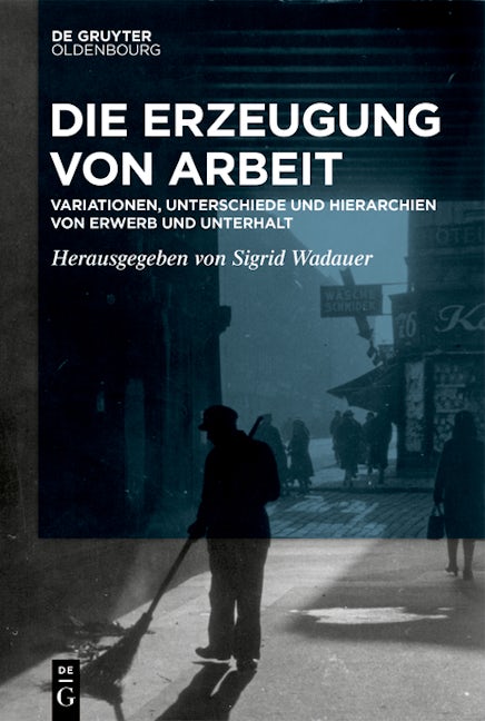 Die Erzeugung von Arbeit
