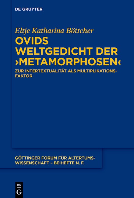 Ovids Weltgedicht der ›Metamorphosen‹