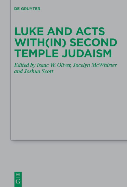 Luke and Acts with(in) Second Temple Judaism