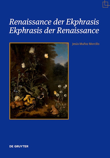Book cover image for Renaissance der Ekphrasis – Ekphrasis der Renaissance ISBN: 9783110790801
