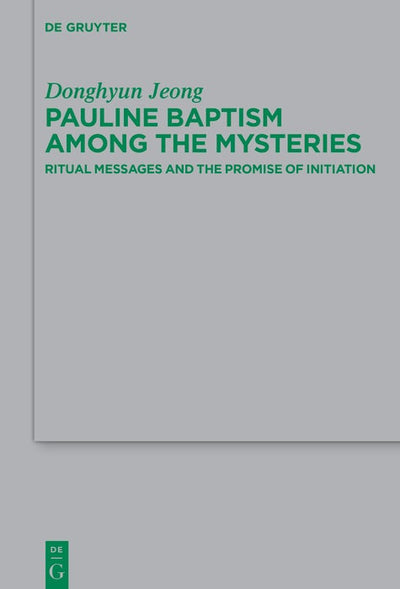 Cover image for Pauline Baptism among the Mysteries, isbn: 9783110791013
