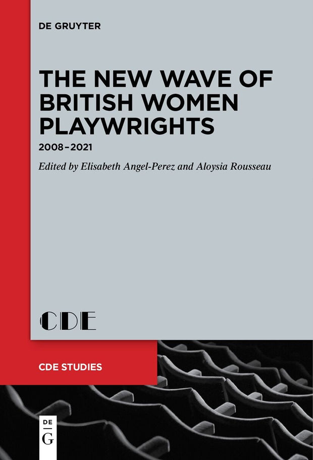 Cover image for The New Wave of British Women Playwrights, isbn: 9783110796223