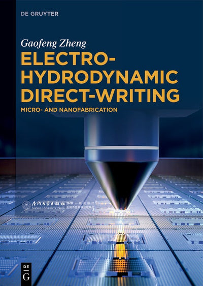 Cover image for Electrohydrodynamic Direct-Writing, isbn: 9783110797565