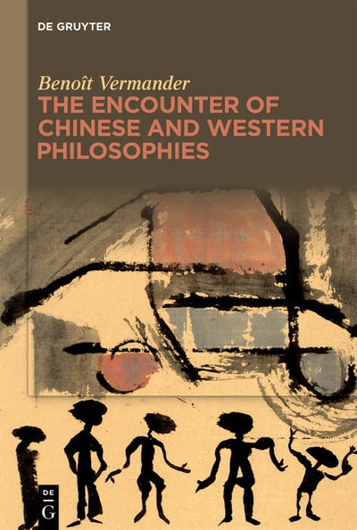 Cover image for The Encounter of Chinese and Western Philosophies, isbn: 9783110799033