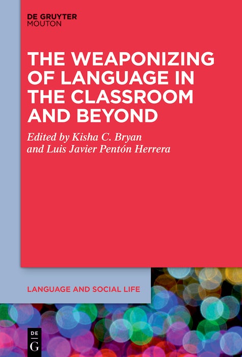 Cover image for The Weaponizing of Language in the Classroom and Beyond, isbn: 9783110799491