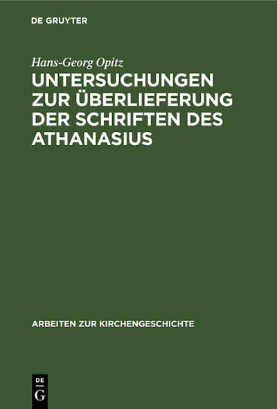 Untersuchungen zur Überlieferung der Schriften des Athanasius