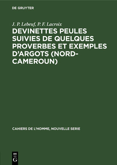 Devinettes Peules suivies de quelques proverbes et exemples d’argots (Nord-Cameroun)