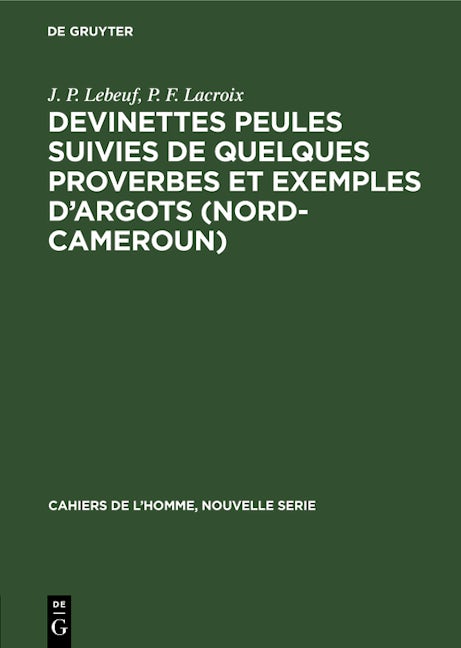 Devinettes Peules suivies de quelques proverbes et exemples d’argots (Nord-Cameroun)