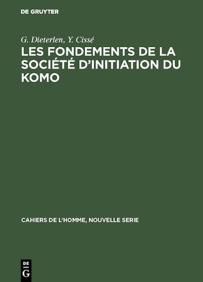 Les fondements de la société d’initiation du Komo