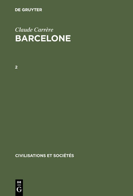 Claude Carrère: Barcelone ‒ Centre économique à l'époque des difficultés, 1380–1462. 2