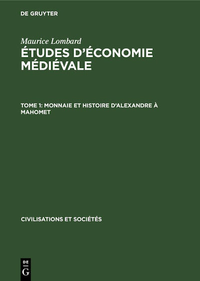 Monnaie et histoire d’Alexandre à Mahomet