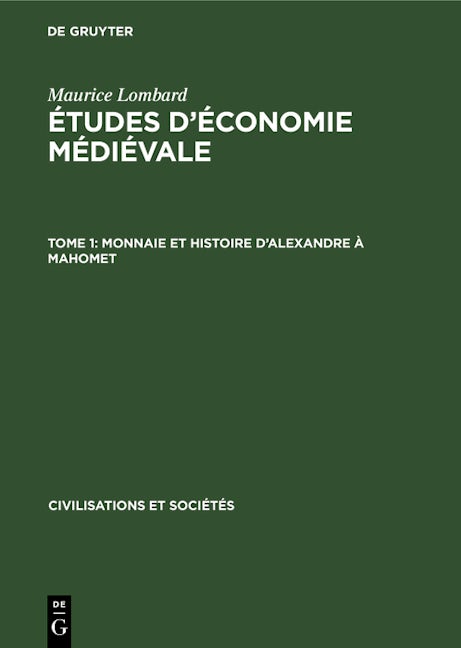 Monnaie et histoire d’Alexandre à Mahomet