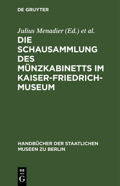 Die Schausammlung des Münzkabinetts im Kaiser-Friedrich-Museum