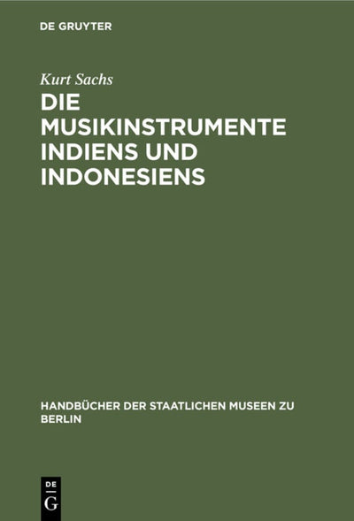 Cover image for Die Musikinstrumente Indiens und Indonesiens, isbn: 9783110990140