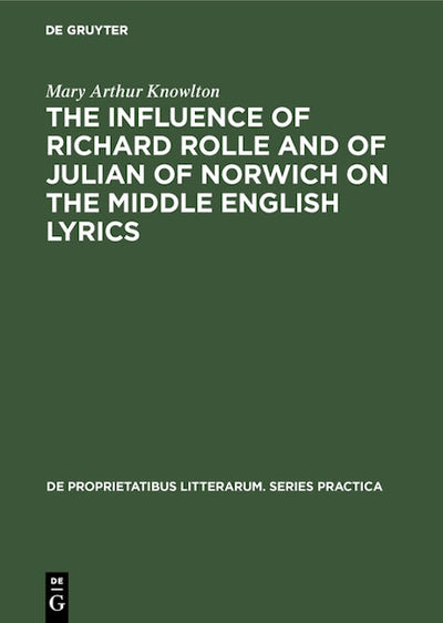 The influence of Richard Rolle and of Julian of Norwich on the middle English lyrics