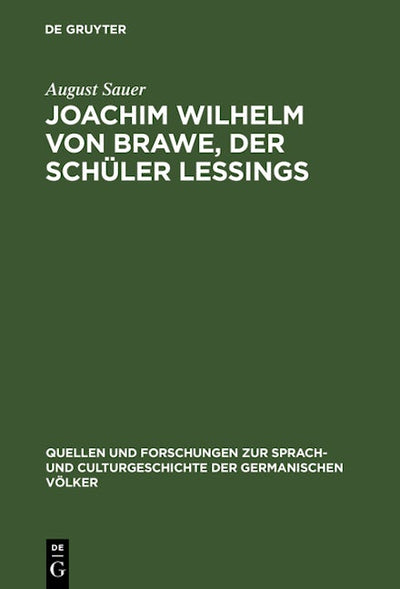 Joachim Wilhelm von Brawe, der Schüler Lessings