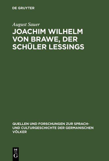 Joachim Wilhelm von Brawe, der Schüler Lessings