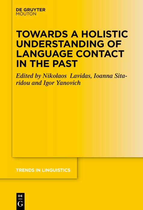 Cover image for Towards a Holistic Understanding of Language Contact in the Past, isbn: 9783110999839