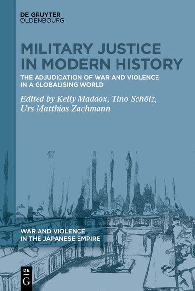 Cover image for Military Justice in Modern History, isbn: 9783110999860