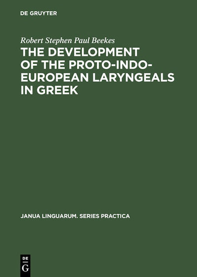 The Development of the Proto-Indo-European Laryngeals in Greek