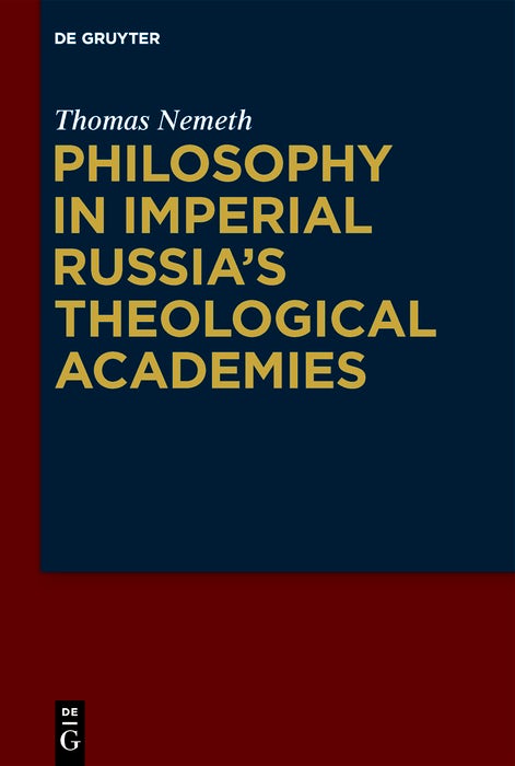 Cover image for Philosophy in Imperial Russia’s Theological Academies, isbn: 9783111002156