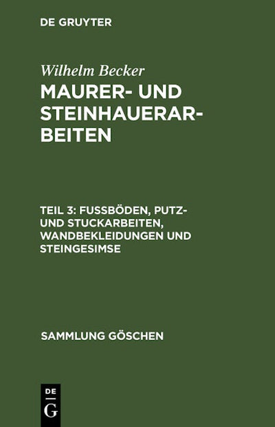 Fußböden, Putz- und Stuckarbeiten, Wandbekleidungen und Steingesimse
