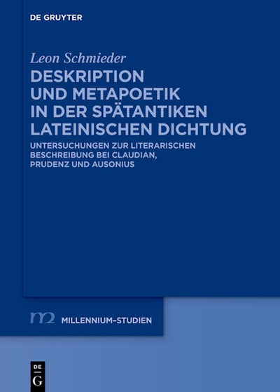 Deskription und Metapoetik in der spätantiken lateinischen Dichtung