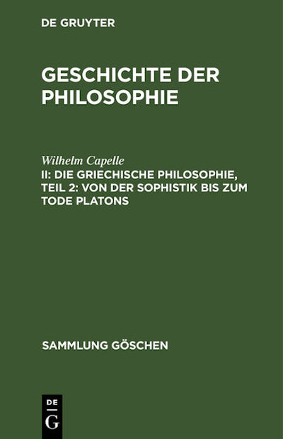 Die griechische Philosophie, Teil 2: Von der Sophistik bis zum Tode Platons