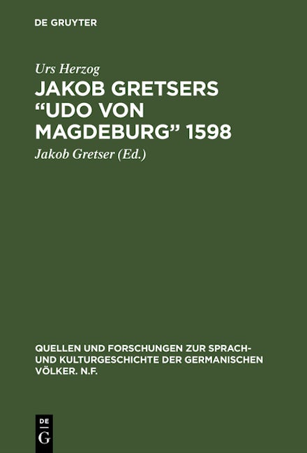 Jakob Gretsers “Udo von Magdeburg” 1598