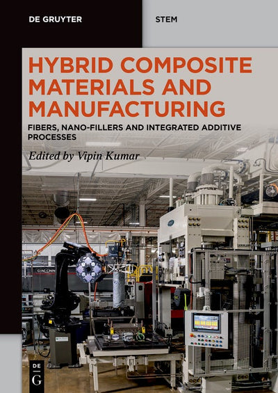Cover image for Hybrid Composite Materials and Manufacturing, isbn: 9783111019345