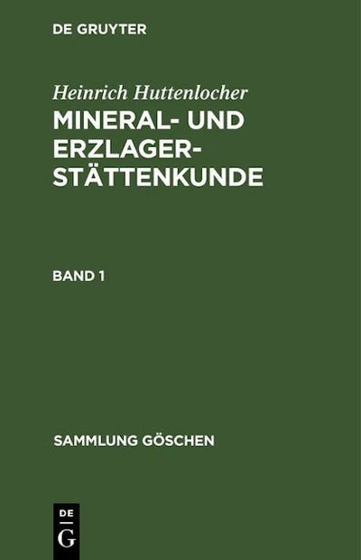 Heinrich Huttenlocher: Mineral- und Erzlagerstättenkunde. Band 1