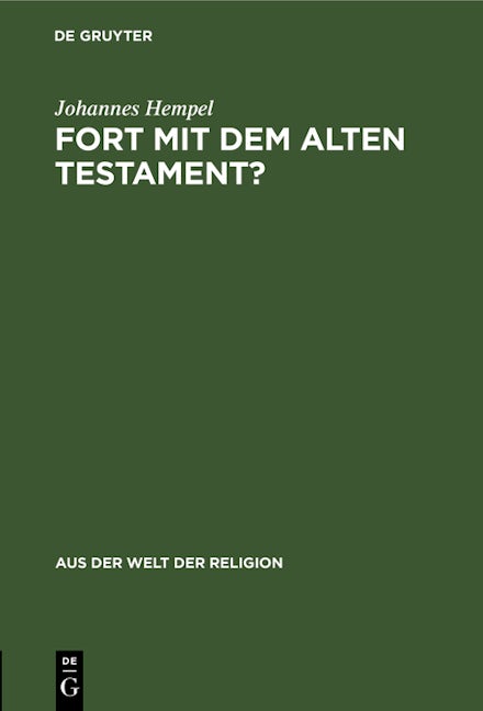 Fort mit dem Alten Testament?