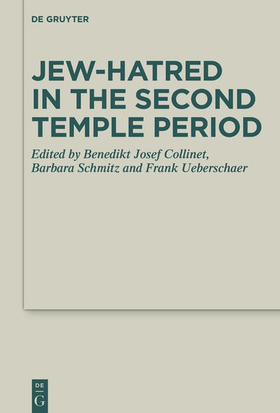 Cover image for Jew-hatred in the Second Temple Period, isbn: 9783111032375