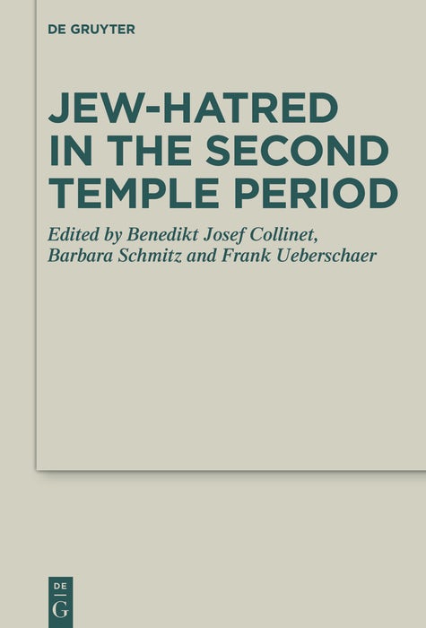 Cover image for Jew-hatred in the Second Temple Period, isbn: 9783111032375