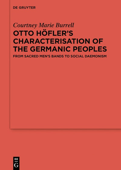 Otto Höfler’s Characterisation of the Germanic Peoples