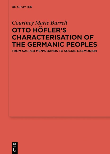 Otto Höfler’s Characterisation of the Germanic Peoples