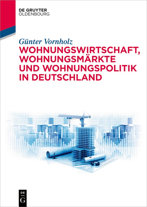 Cover image for Wohnungswirtschaft, Wohnungsmärkte und Wohnungspolitik in Deutschland, isbn: 9783111033471