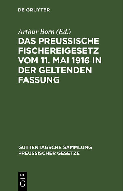 Das preussische Fischereigesetz vom 11. Mai 1916 in der geltenden Fassung