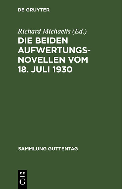 Die beiden Aufwertungsnovellen vom 18. Juli 1930