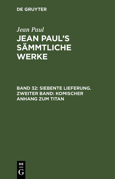 Siebente Lieferung. Zweiter Band: Komischer Anhang zum Titan