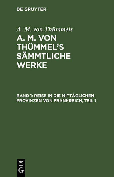 Reise in die mittäglichen Provinzen von Frankreich, Teil 1
