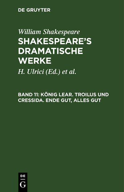 König Lear. Troilus und Cressida. Ende gut, alles gut