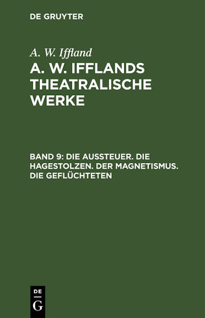 Die Aussteuer. Die Hagestolzen. Der Magnetismus. Die Geflüchteten